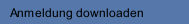 Anmeldung downloaden